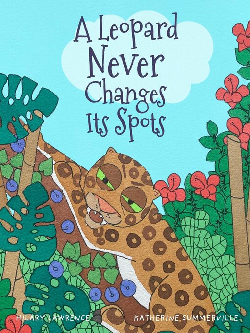 Title details for A Leopard Never Changes its Spots by Hilary Lawrence - Available